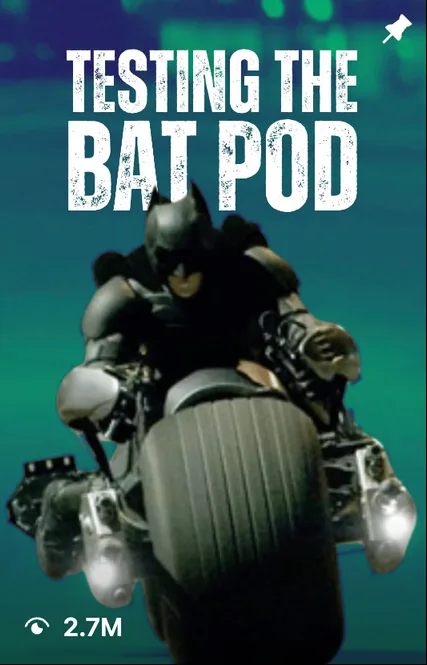 Reel: Testing the Bat Pod, 2.7M views