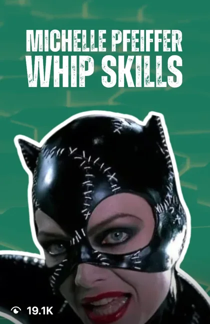 Reel: Michelle Pfeiffer whip skills, 19.1K views